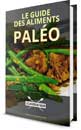 Les Accros du Paléo - Le Guide des Aliments Paléo
