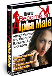 How to Become An Alpha Male